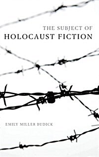 The Subject of Holocaust Fiction (Hardcover)