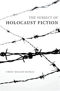 The Subject of Holocaust Fiction (Paperback)