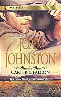 Hawks Way: Carter & Falcon: The Cowboy Takes a Wife The Unforgiving Bride (Mass Market Paperback)