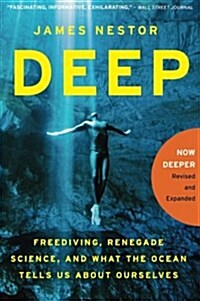 [중고] Deep: Freediving, Renegade Science, and What the Ocean Tells Us about Ourselves (Paperback)
