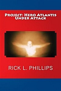 Project: Hero Atlantis Under Attack (Paperback)