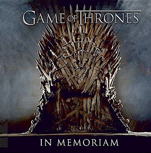 Game of Thrones: In Memoriam (Hardcover)