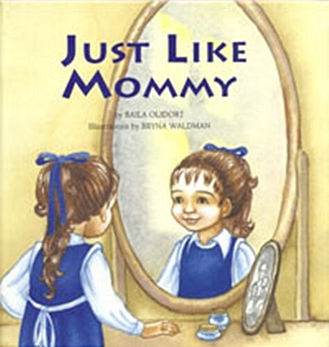 Just Like Mommy (Hardcover)