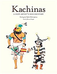 Kachinas: A Hopi Artists Documentary (Paperback)