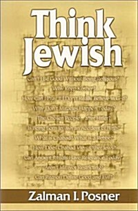 Think Jewish: A Contemporary View of Judaism, a Jewish View of Todays World (Hardcover)