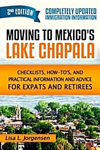 Moving to Mexicos Lake Chapala 2nd Edition (Paperback)