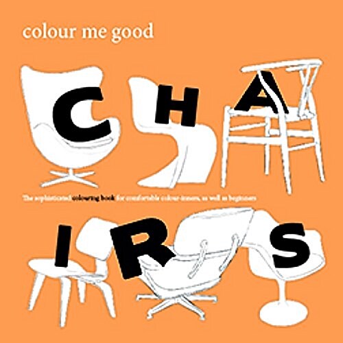 Colour Me Good: Chairs (Paperback)