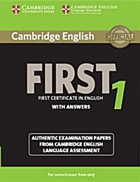 Cambridge English First 1 for Revised Exam from 2015 Students Book with Answers : Authentic Examination Papers from Cambridge English Language Assess (Paperback)