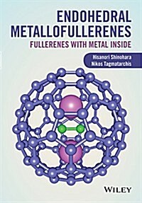 Endohedral Metallofullerenes: Fullerenes with Metal Inside (Hardcover)