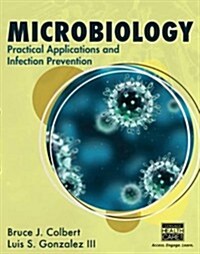 Microbiology: Practical Applications and Infection Prevention (Hardcover)