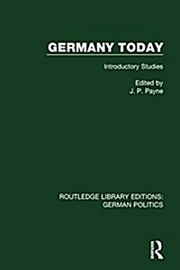 Germany Today (RLE: German Politics) : Introductory Studies (Hardcover)