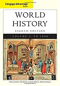 Cengage Advantage Books: World History, Volume I (Paperback, 8, Revised)