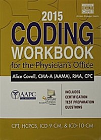 2015 Coding Workbook for the Physicians Office (Book Only) (Paperback)