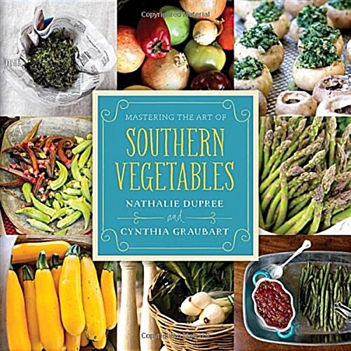 Mastering the Art of Southern Vegetables (Hardcover)