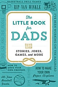 The Little Book for Dads: Stories, Jokes, Games, and More (Hardcover)