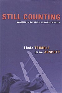 Still Counting: Women in Politics Across Canada (Paperback, 2, Revised)