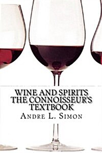 Wine and Spirits the Connoisseurs Textbook (Paperback)