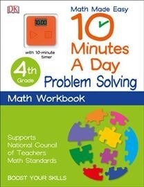 10 Minutes a Day: Problem Solving, Fourth Grade: Supports National Council of Teachers Math Standards (Paperback)