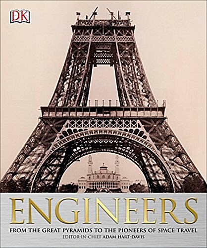 Engineers: From the Great Pyramids to the Pioneers of Space Travel (Paperback)