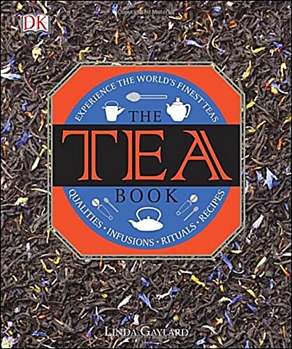 [중고] The Tea Book: Experience the World‘s Finest Teas, Qualities, Infusions, Rituals, Recipes (Hardcover)