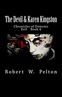 The Devil & Karen Kingston: Chronicles of Demonic Evil Book 4 (Paperback)