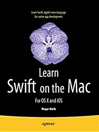 Learn Swift on the Mac: For OS X and IOS (Paperback)