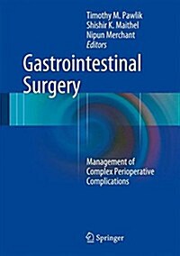 Gastrointestinal Surgery: Management of Complex Perioperative Complications (Hardcover, 2015)