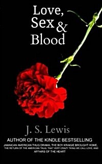 Love, Sex and Blood: The Jamaican American Thug Drama Saga Book 5 (Paperback)