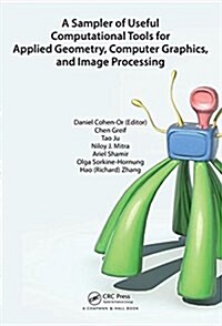Mathematical Tools for Applied Geometry: Foundations for Computer Graphics, Vision, and Image Processing (Hardcover)
