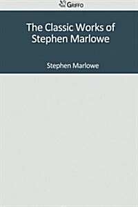 The Classic Works of Stephen Marlowe (Paperback)