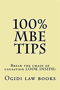 100% MBE Tips: Break the Chain of Causation Look Inside! (Paperback)