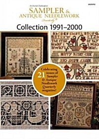 Sampler & Antique Needlework Quarterly Collection 1991-2000 (Hardcover)