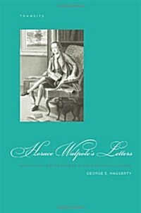 Horace Walpoles Letters: Masculinity and Friendship in the Eighteenth Century (Hardcover)