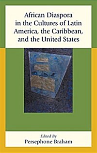 African Diaspora in the Cultures of Latin America, the Caribbean, and the United States (Hardcover)