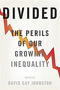 Divided : The Perils of Our Growing Inequality (Paperback)