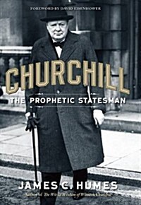Churchill: The Prophetic Statesman (Paperback)