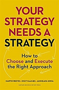 [중고] Your Strategy Needs a Strategy: How to Choose and Execute the Right Approach (Hardcover)