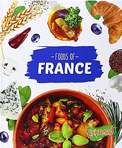 Foods of France (Library Binding)