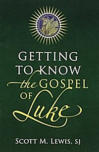 Getting to Know the Gospel of Luke (Paperback)