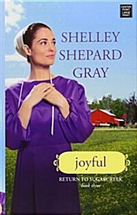 Joyful: Return to Sugarcreek (Library Binding)