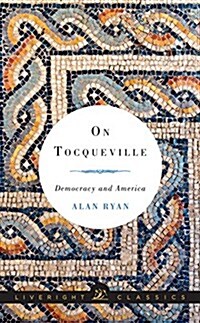 On Tocqueville: Democracy and America (Paperback)