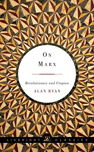 On Marx: Revolutionary and Utopian (Paperback)