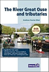 The River Great Ouse and Tributaries (Spiral Bound, 4)