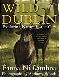 Wild Dublin: Exploring Nature in the City (Paperback, 2)