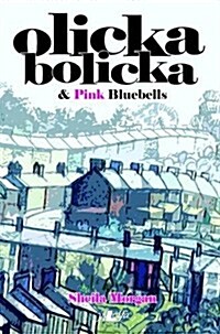 Olicka Bolicka and Pink Bluebells (Paperback)