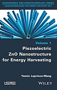 Piezoelectric ZnO Nanostructure for Energy Harvesting, Volume 1 (Hardcover)