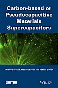 Supercapacitors Based on Carbon or Pseudocapacitive Materials (Paperback)