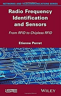 Radio Frequency Identification and Sensors : From RFID to Chipless RFID (Hardcover)