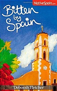 Bitten by Spain (Paperback)