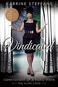 Vindicated: Confessions of a Video Vixen, Ten Years Later (Hardcover)